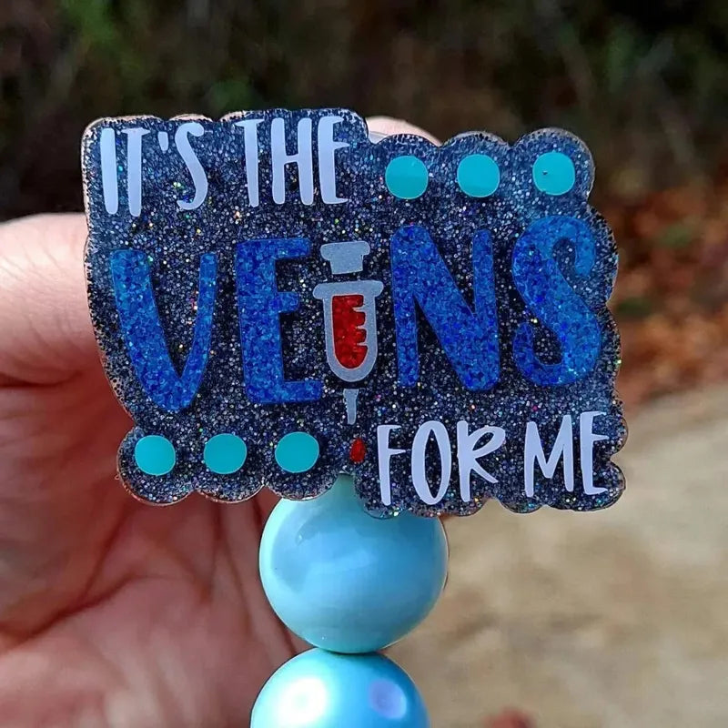 It's The Veins For Me Phlebotomist Badge Reel