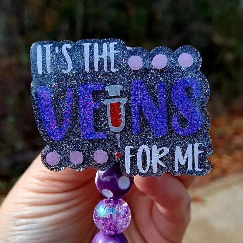 It's The Veins For Me Phlebotomist Badge Reel