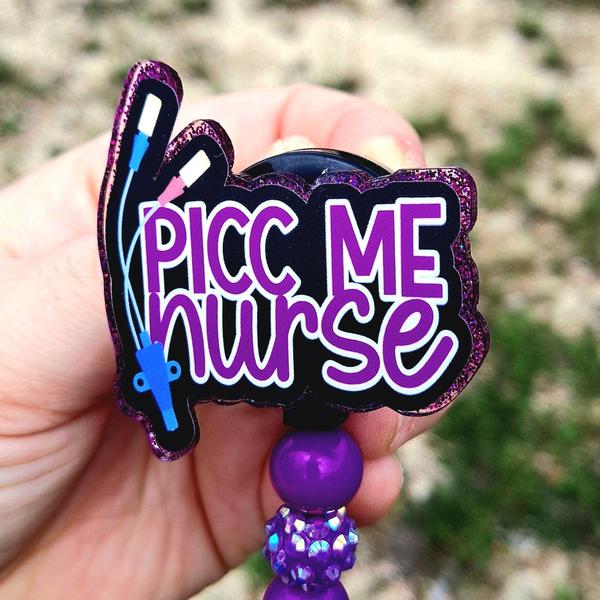 Picc Me Nurse Badge Reel