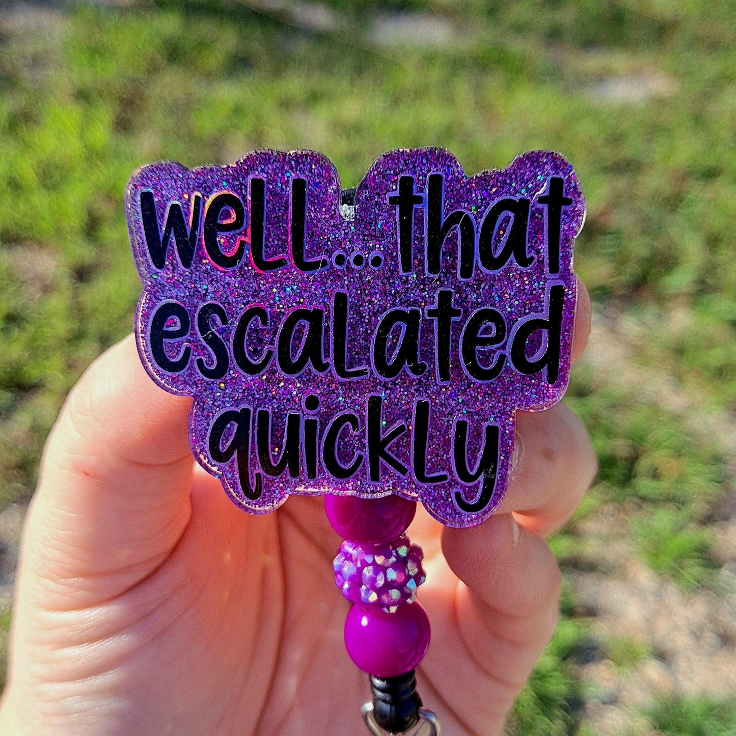 Well that escalated quickly badge reel