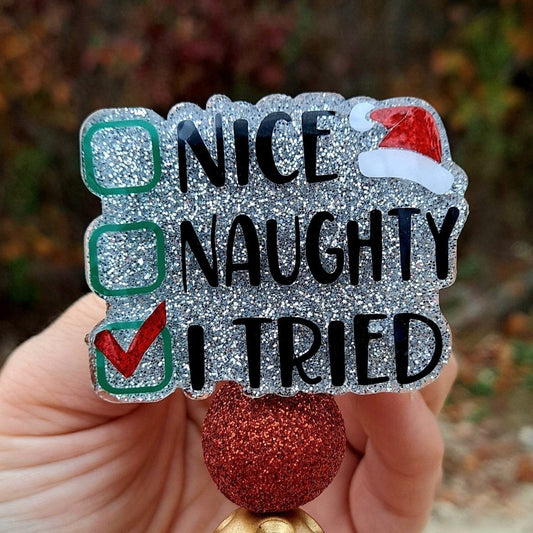Christmas Nice, Naughty, and I Tried Work Id Badge Reel - The Badge Boutique Co