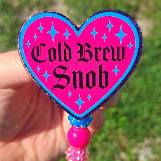 Cold Brew Snob Badge Reel