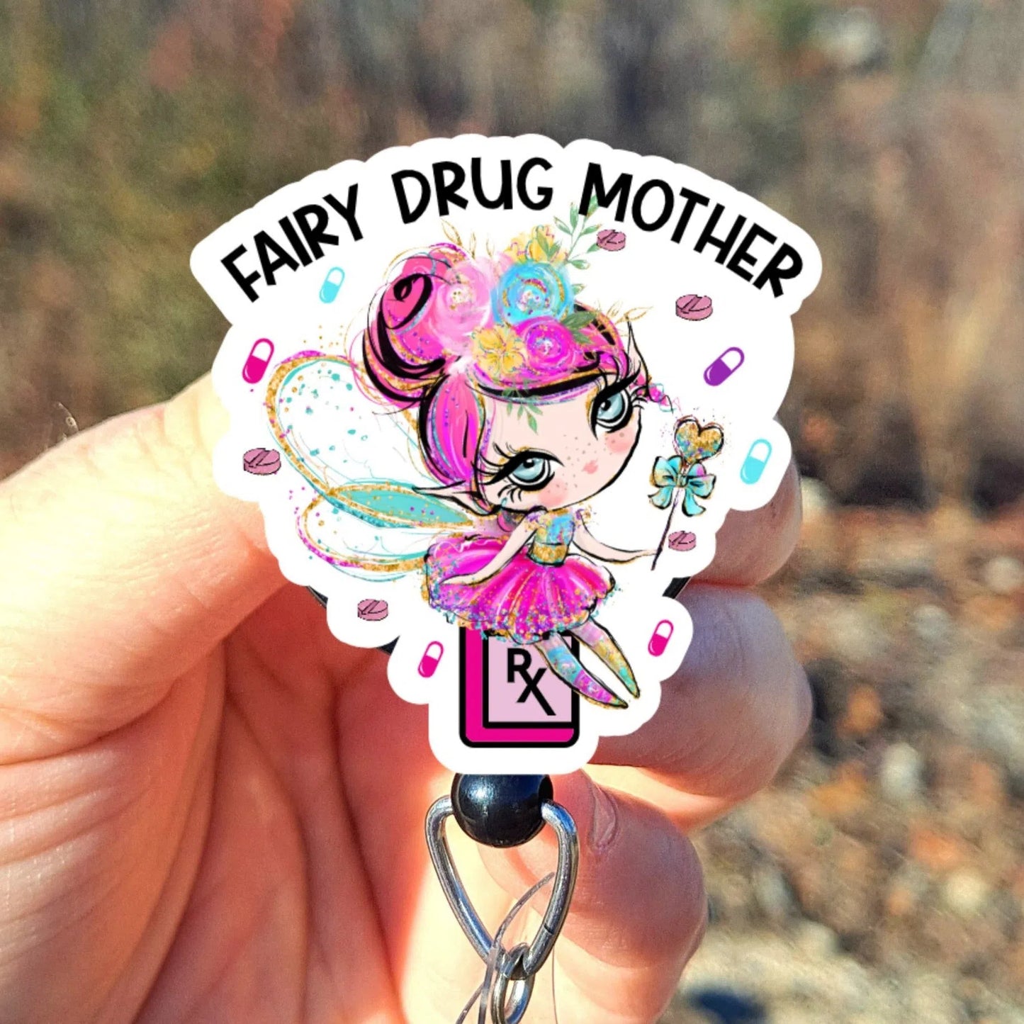 Funny Fairy Drug Mother Badge Reel