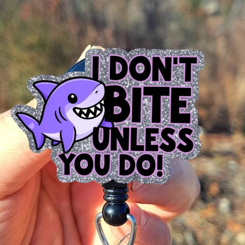 Funny Shark I Don't Bite Unless You Do Badge Reel
