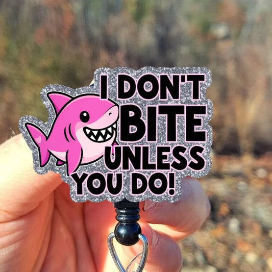 Funny Shark I Don't Bite Unless You Do Badge Reel