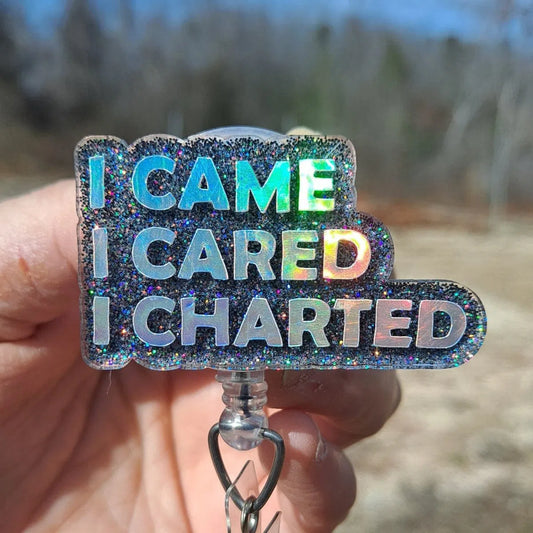 I Came I Cared I Charted Funny Work Id Badge Reel Holder Clip