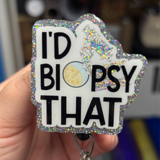 I'd Biopsy That Badge Reel