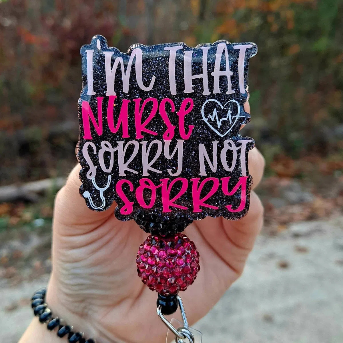 I'm That Nurse Sorry Not Sorry Work Id Badge Reel Holder Clip.