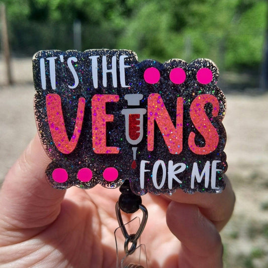 It's The Veins For Me Phlebotomist Work Id Badge Reel Holder Clip. - The Badge Boutique Co