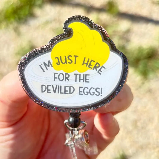 Just Here for the Deviled Eggs Badge Reel
