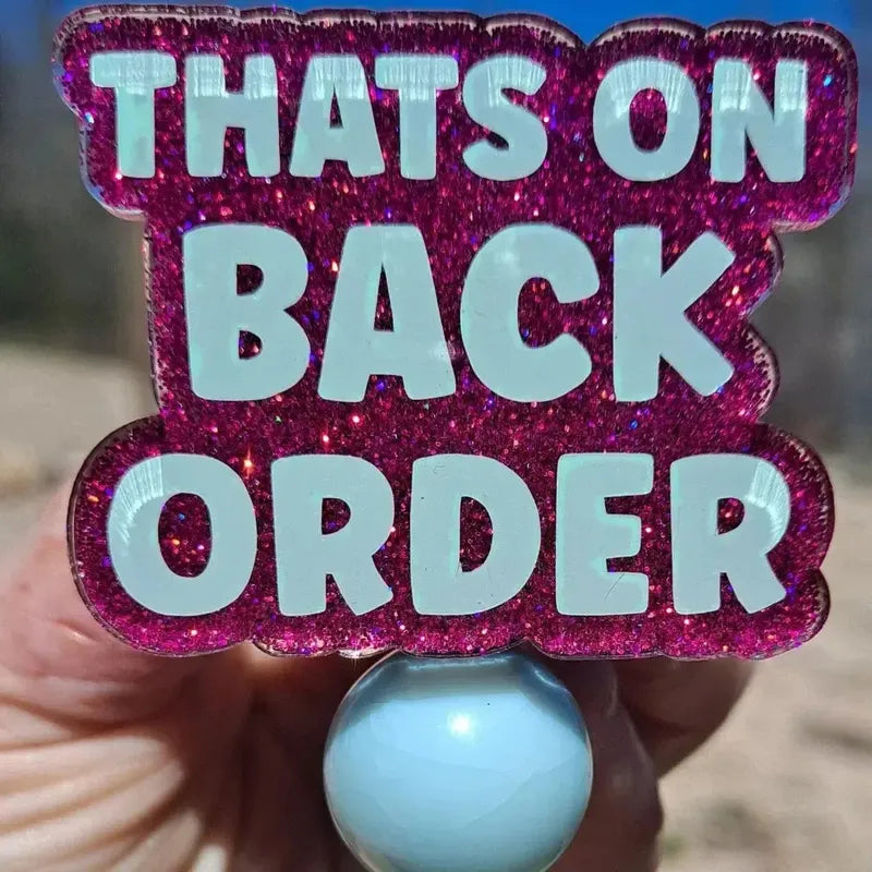 Thats on Back Order Pharmacy Tech Badge Reel