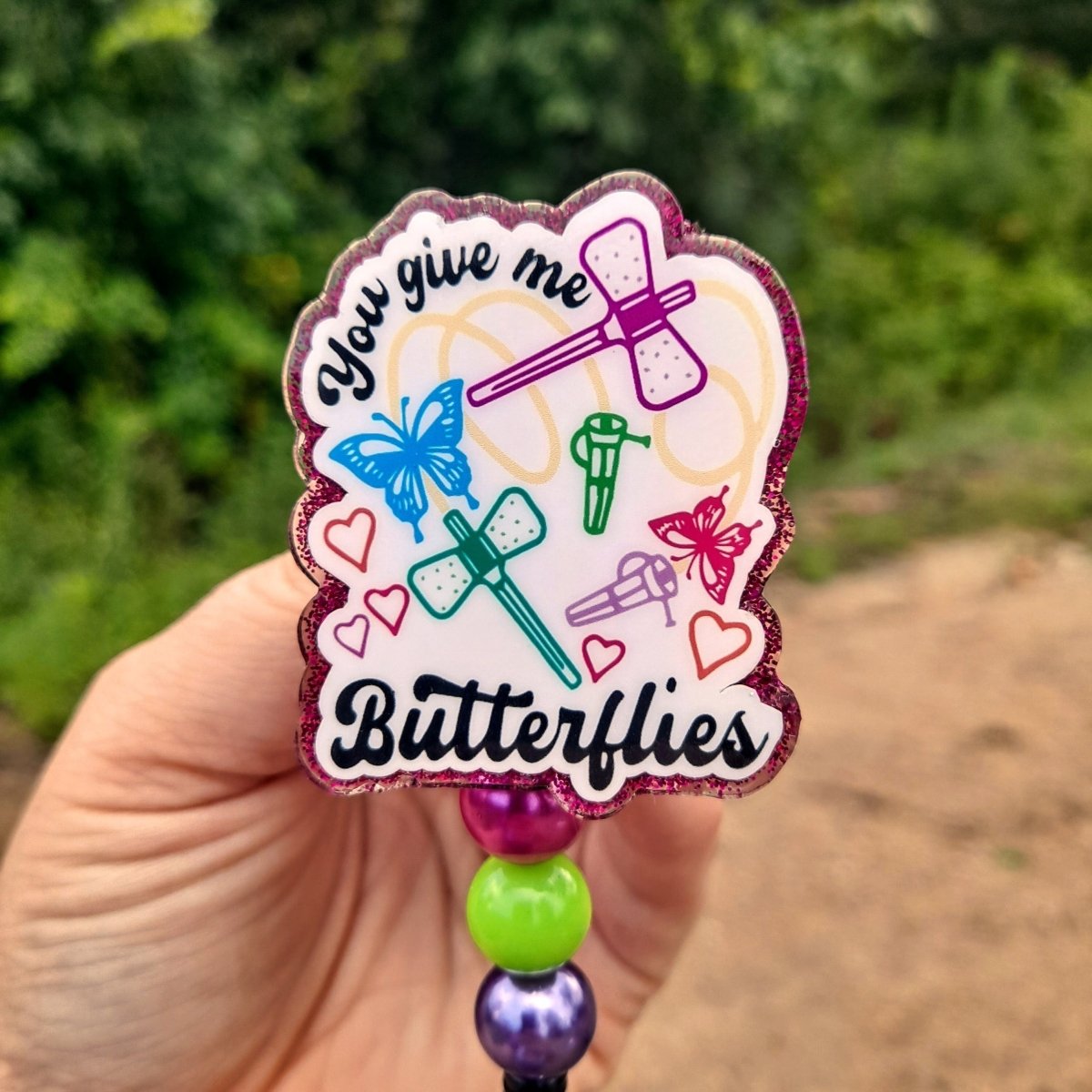 You Give Me Butterflies Phlebotomist Work Id Badge Reel Holder Clip. - The Badge Boutique Co