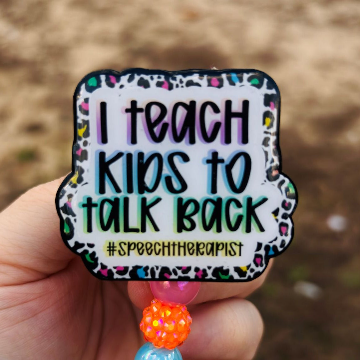 I Teach Kids to Talk Back SLP Badge Reel