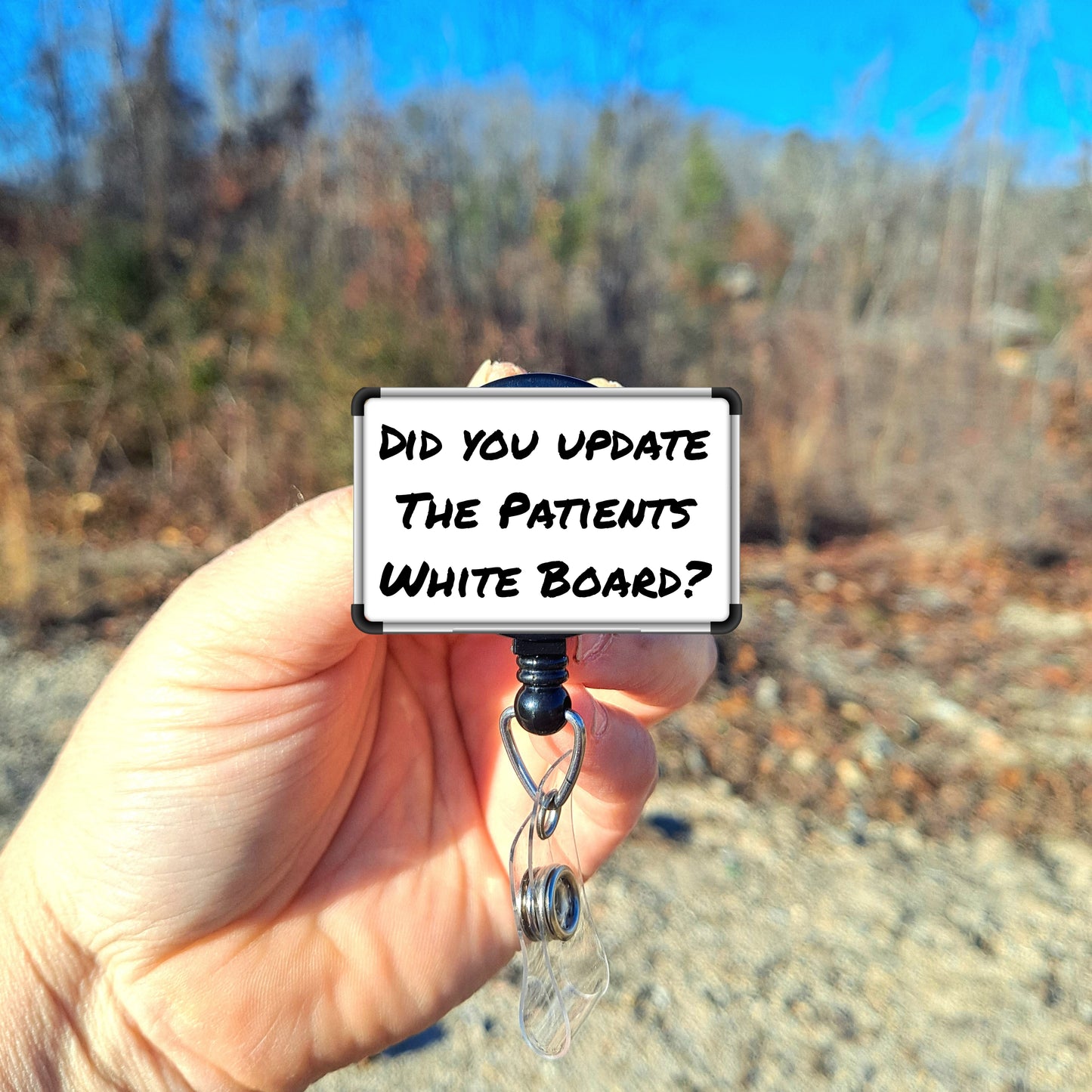 Did You Update The Patients White Board Nursing Badge Reel